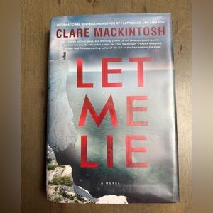 Clare Mackintosh "Let Me Lie" Hardcover Novel